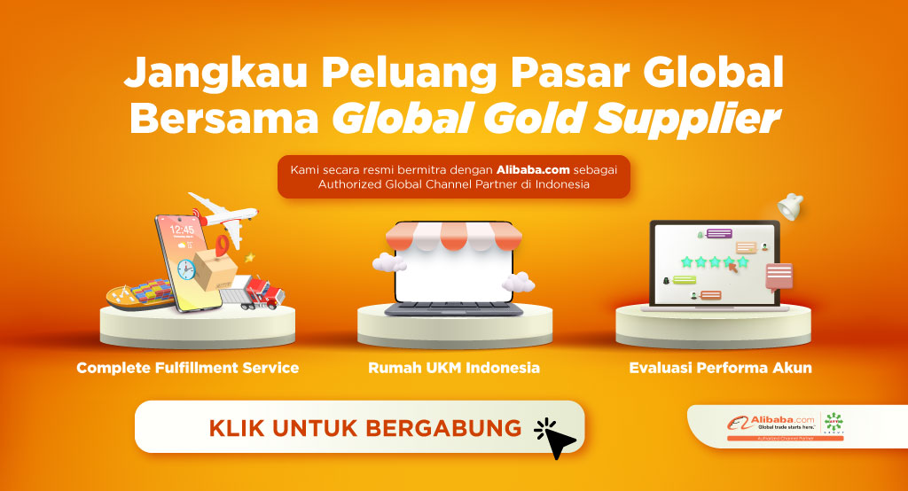 Mari Bahu-membahu Memajukan Perekonomian Indonesia dengan Berkiprah di Perdagangan Internasional! Jadilah Bagian Dari Global Gold Supplier untuk Mewujudkan Perdagangan Internasional yang Terintegrasi!
