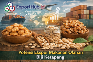 Potensi Ekspor Makanan Olahan Biji Ketapang