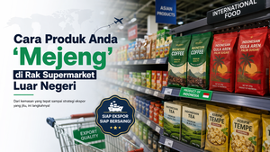 Cara Produk Anda 'Mejeng' di Rak Supermarket Luar Negeri