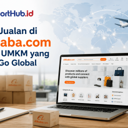 exporthub.id-Cara Jualan di Alibaba.com untuk UMKM yang Ingin Go Global